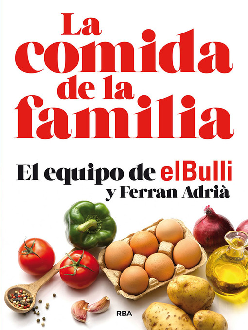 Title details for La comida de la familia by Ferran Adrià - Available
